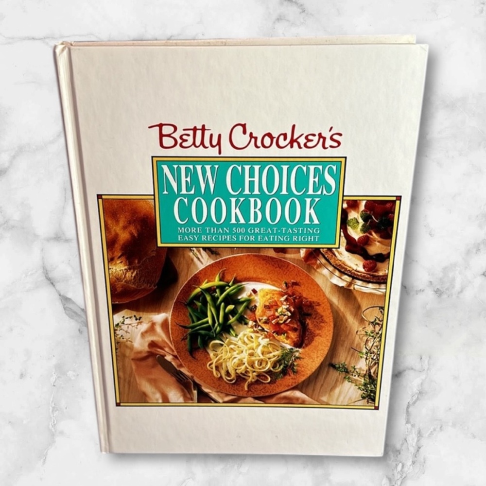 Betty Crockers new choices cookbook hardcover 1993 over 500 great recipes